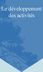 Le développement des activités