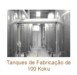 Tanques de Fabricação de 100 Koku